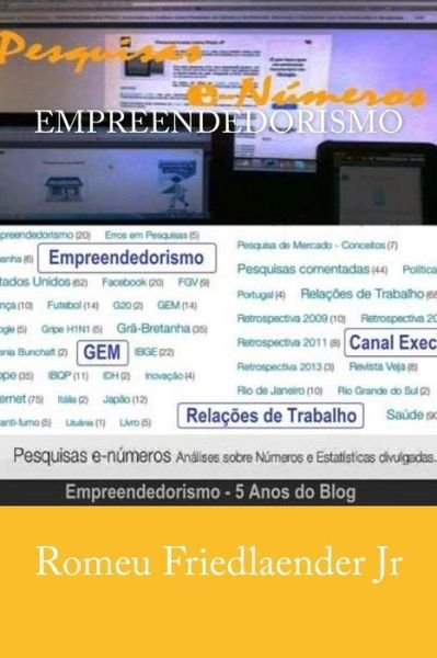 Cover for Mr. Romeu Friedlaender Junior · Empreendedorismo: 5 Anos De Pesquisas E Numeros (Volume 2) (Portuguese Edition) (Paperback Bog) [Portuguese, 1 edition] (2014)