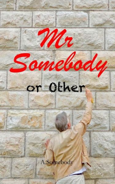 Cover for A Somebody · Mr Somebody or Other (Paperback Book) (2016)