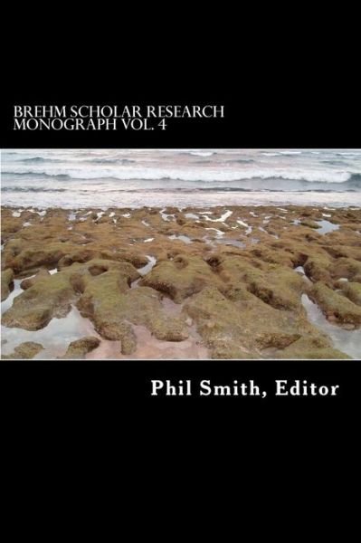Cover for Phil Smith · Brehm Scholar Research Monograph (Pocketbok) (2014)
