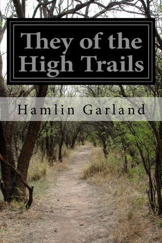 Cover for Hamlin Garland · They of the High Trails (Paperback Book) (2014)