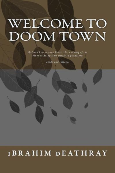 Cover for Ibrahim Deathray · Welcome to Doom Town (Paperback Book) (2015)