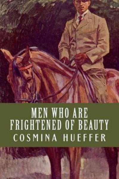 Cover for Cosmina Hueffer · Men Who Are Frightened of Beauty (Paperback Book) (2015)