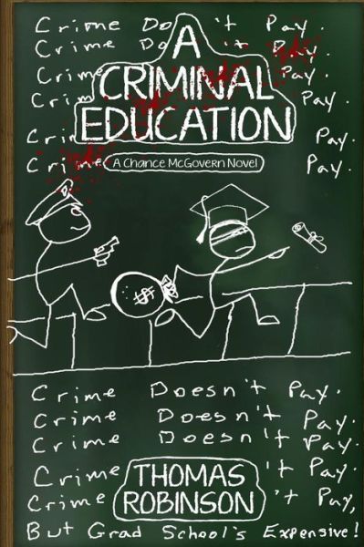 Cover for Thomas Robinson · A Criminal Education: a Chance Mcgovern Novel (Paperback Book) (2015)