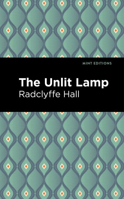 Cover for Radclyffe Hall · The Unlit Lamp - Mint Editions (Pocketbok) (2021)