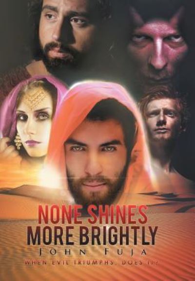 Cover for John Fuja · None Shines More Brightly (Hardcover Book) (2016)