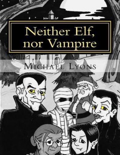 Cover for Michael Lyons · Neither Elf, nor Vampire (Taschenbuch) (2015)