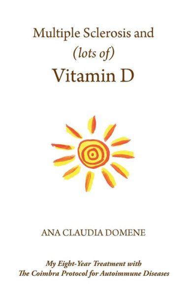 Cover for Ana Claudia Domene · Multiple Sclerosis and (lots of) Vitamin D (Paperback Book) (2016)