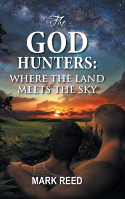 The God Hunters - Mark Reed - Książki - AuthorHouse - 9781524651312 - 19 listopada 2016