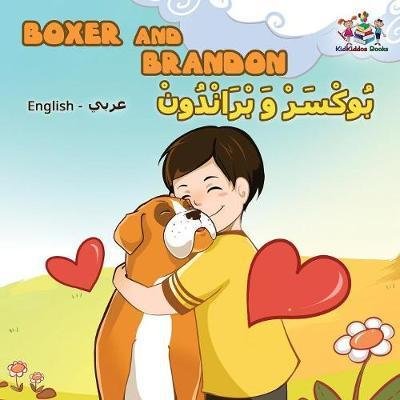 Cover for Kidkiddos Books · Boxer and Brandon (English Arabic children's book): Arabic Kids Book - English Arabic Bilingual Collection (Pocketbok) (2018)