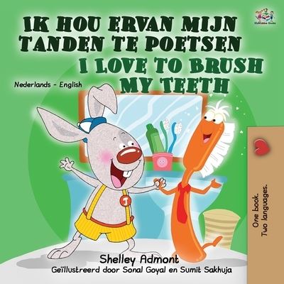 I Love to Brush My Teeth - Shelley Admont - Books - Kidkiddos Books Ltd. - 9781525948312 - February 1, 2021