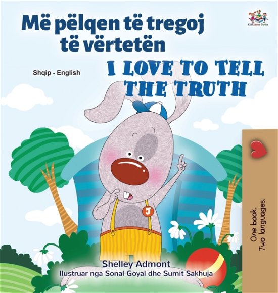 Cover for Shelley Admont · I Love to Tell the Truth (Albanian English Bilingual Children's Book) (Hardcover Book) (2021)