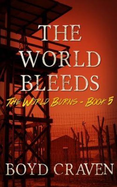 Cover for Boyd Craven III · The World Bleeds (Paperback Book) (2016)