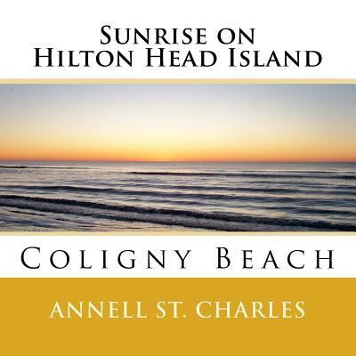 Cover for Annell St Charles · Sunrise on Hilton Head Island (Paperback Book) (2016)