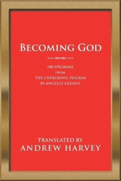 Cover for Andrew Harvey · Becoming God (Paperback Book) (2019)