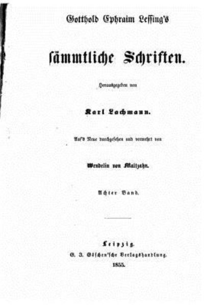 Sammtliche Schriften - Gotthold Ephraim Lessing - Books - Createspace Independent Publishing Platf - 9781534829312 - June 21, 2016