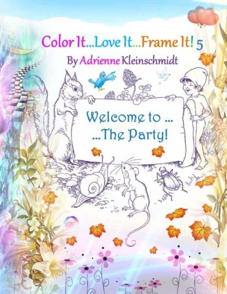 Cover for Adrienne Kleinschmidt · Color It...Love It... Frame It!5 (Paperback Book) (2016)