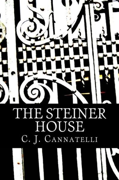 Cover for C J Cannatelli · The Steiner House (Pocketbok) (2016)