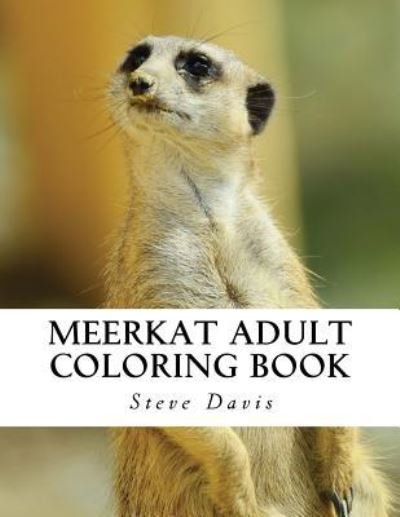 Cover for Steve Davis · Meerkat Adult Coloring Book (Paperback Book) (2016)
