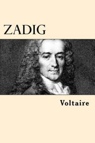 Zadig - Voltaire - Livros - Createspace Independent Publishing Platf - 9781542525312 - 13 de janeiro de 2017