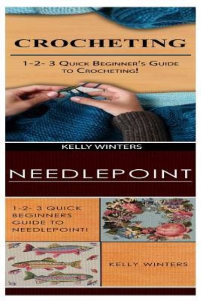 Cover for Kelly Winters · Crocheting &amp; Needlepoint (Paperback Book) (2017)