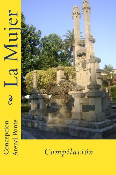 Cover for ConcepciÃ³n Arenal Ponte · La Mujer (Taschenbuch) (2017)