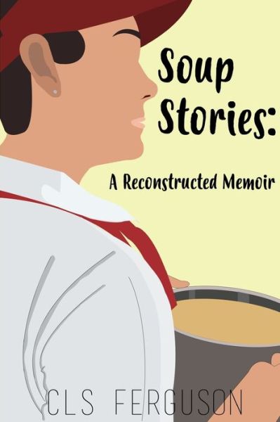 Cover for C L S Ferguson · Soup Stories (Paperback Book) (2017)