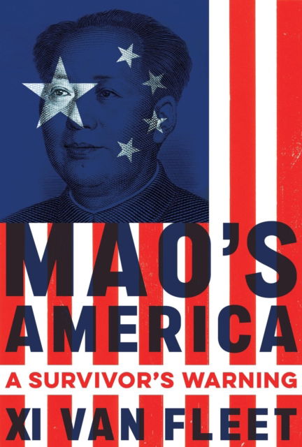 Cover for Xi Van Fleet · Mao's America: A Survivor's Warning (Paperback Book) (2025)