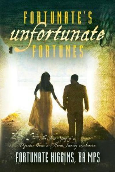 Cover for Ba Mps Fortunate Higgins · Fortunate's Unfortunate Fortunes (Paperback Bog) (2017)