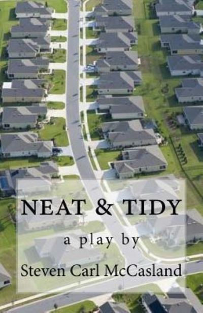 Cover for Steven Carl McCasland · Neat &amp; Tidy (Paperback Book) (2017)