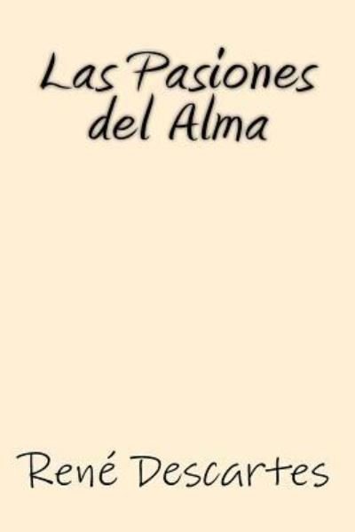Cover for Rene Descartes · Las Pasiones del Alma (Paperback Bog) (2017)