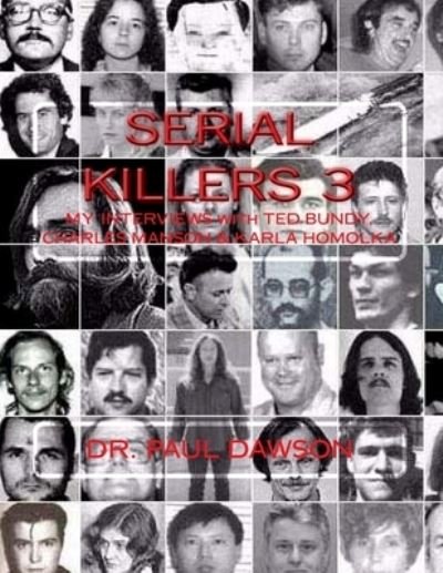 Serial Killers 3 - Paul Dawson - Böcker - Createspace Independent Publishing Platf - 9781547111312 - 2 juni 2017