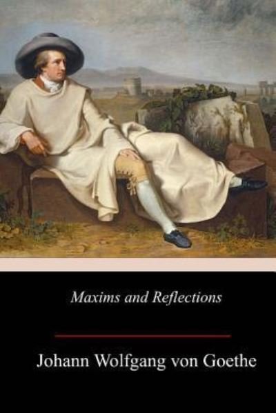 Cover for Johann Wolfgang von Goethe · Maxims and Reflections (Paperback Book) (2017)
