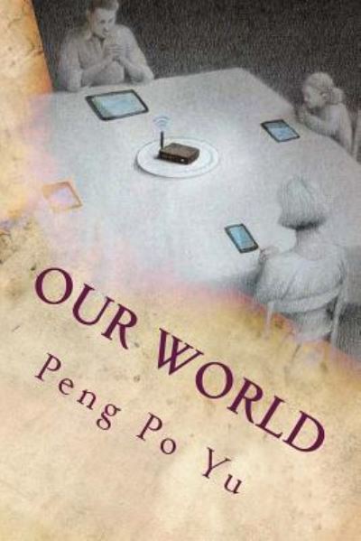 Cover for Peng Po Yu · Our World (Paperback Book) (2017)