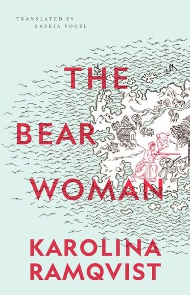Cover for Karolina Ramqvist · The Bear Woman (Taschenbuch) (2022)