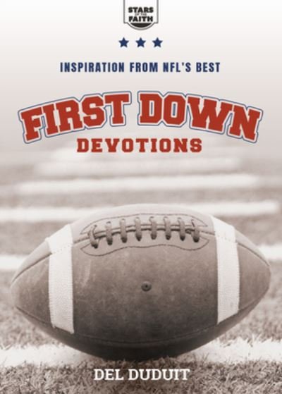 Cover for Del Duduit · First Down Devotions: Inspiration from the NFL's Best - Stars of the Faith (Pocketbok) (2019)