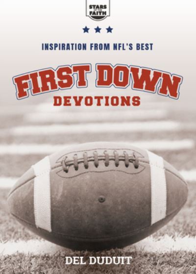 First Down Devotions: Inspiration from the NFL's Best - Stars of the Faith - Del Duduit - Books - Woman's Missionary Union - 9781563092312 - August 5, 2019