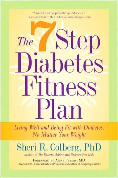 Cover for Peter, Dr Anne, M.D. · The 7 Step Diabetes Fitness Plan: Living Well and Being Fit with Diabetes, No Matter Your Weight (Paperback Book) (2005)