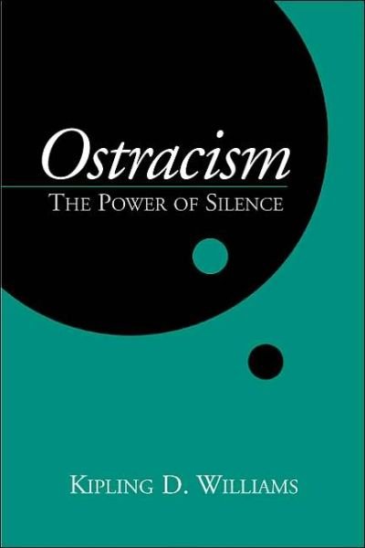 Cover for Kipling D. Williams · Ostracism: The Power of Silence - Emotions and Social Behavior (Paperback Book) (2002)
