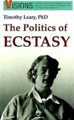 The Politics of Ecstasy - Timothy Leary - Bücher - Ronin Publishing - 9781579510312 - 24. September 1998