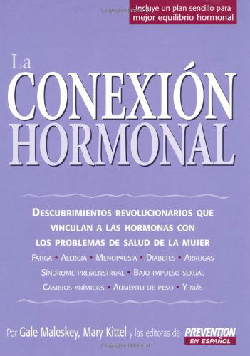 Cover for Gale Maleskey · La Conexion Hormonal (Paperback Book) [Spanish edition] (2004)