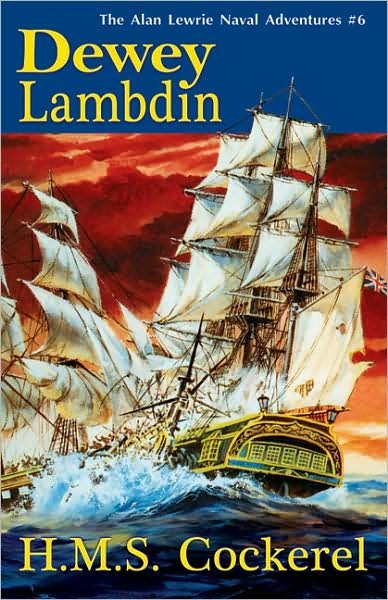 Cover for Dewey Lambdin · H.M.S. Cockerel - Alan Lewrie Naval Adventures (Taschenbuch) (2009)