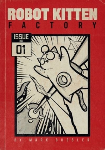 Cover for Mark Bussler · Robot Kitten Factory #1 (N/A) (2021)