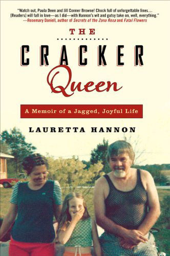 Cover for Lauretta Hannon · The Cracker Queen: A Memoir of a Jagged, Joyful Life (Paperback Book) [First edition] (2010)