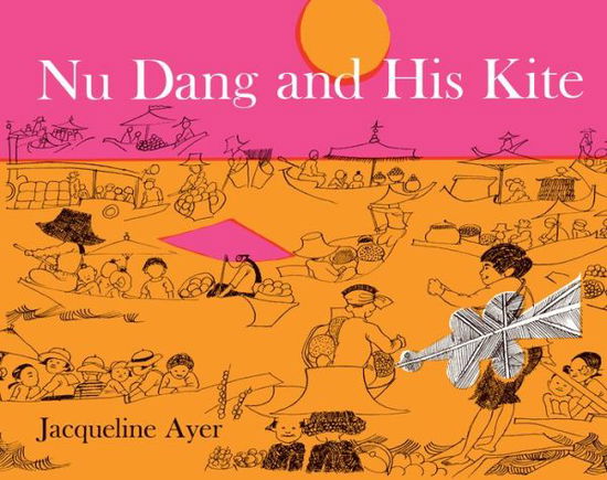 Cover for Jacqueline Ayer · Nu Dang and His Kite (Hardcover Book) (2017)