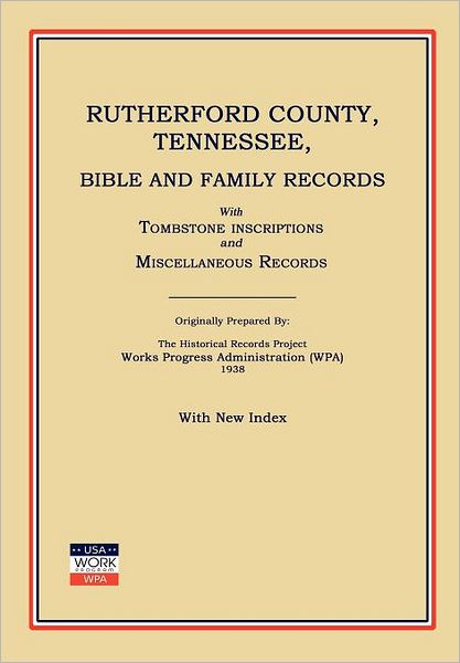 Cover for Works Progress Administration (Wpa) · Rutherford County, Tennessee, Bible and Family Records; with Tombstone Inscriptions and Miscellaneous Records (Taschenbuch) (2012)