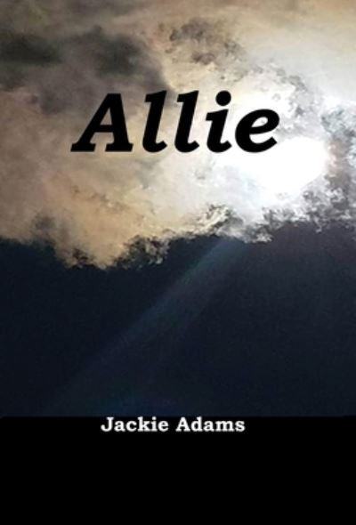 Cover for Jackie Adams · Allie (Hardcover Book) (2021)
