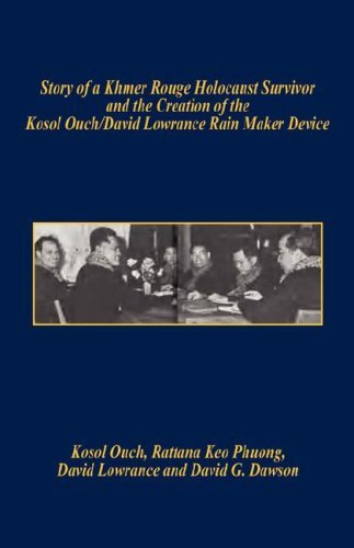 Cover for David Lowrance · Story of a Khmer Rouge Holocaust Survivor and the Creation of the Kosol Ouch / David Lowrance Rain Maker Device (Paperback Book) (2007)