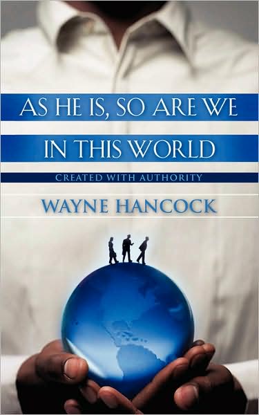 Cover for Wayne Hancock · As He Is, So Are We in This World (Paperback Book) (2007)