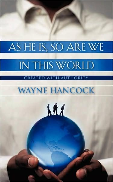 Cover for Wayne Hancock · As He Is, So Are We in This World (Pocketbok) (2007)