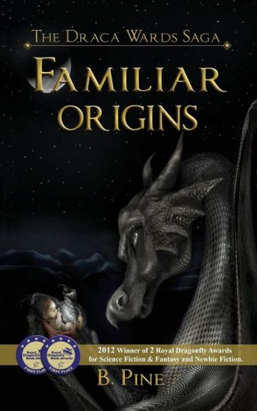 Cover for B. Pine · Familiar Origins (The Draca Wards Saga, Book 1) (Paperback Book) (2011)